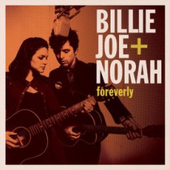 Billie_Joe_Norah_Foreverly