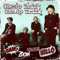 Cheap_Trick_Bang__Zoom__Crazy_1..._Hello