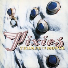 Pixies_TrompeLeMondeCover