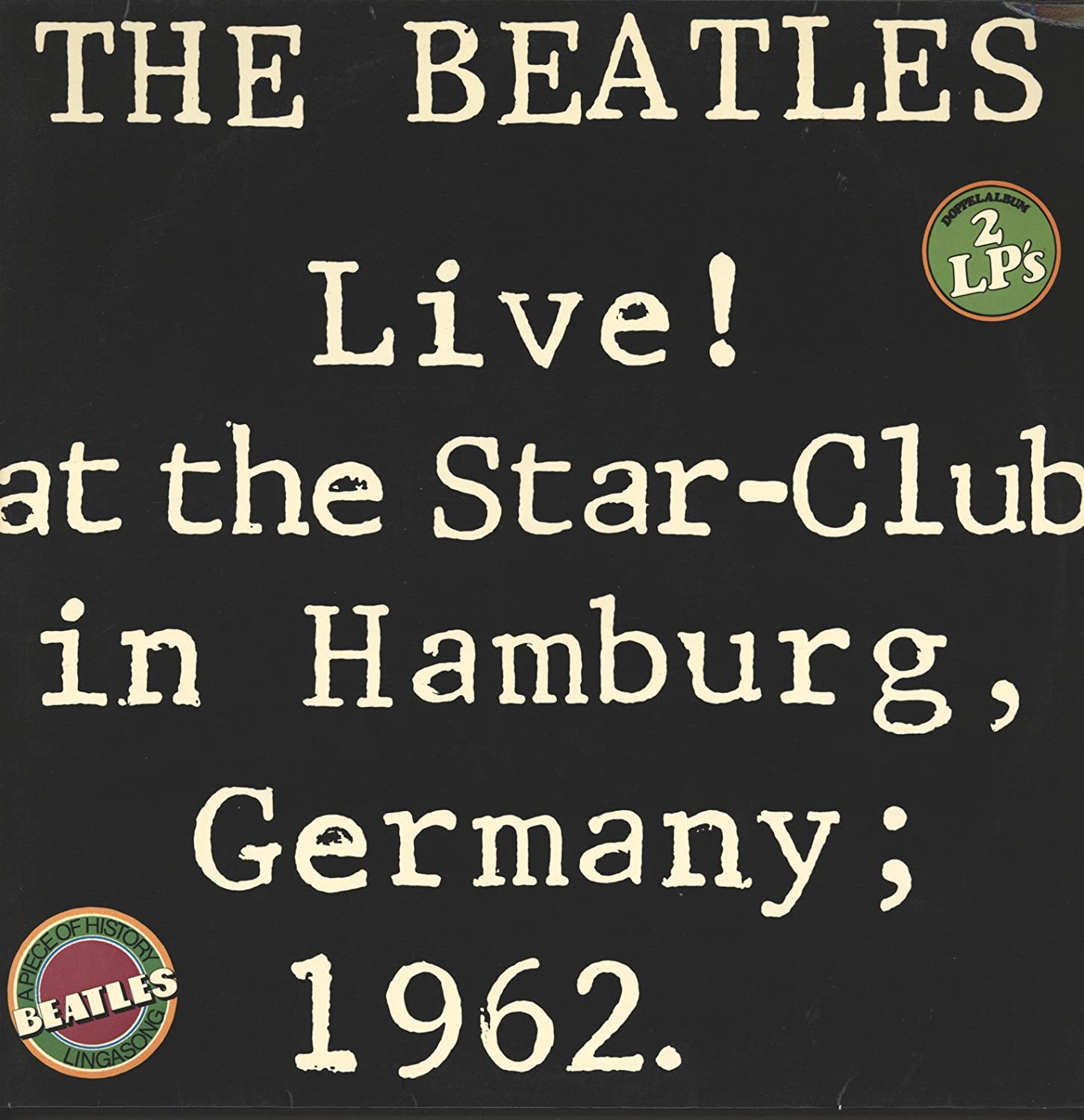 THE BEATLES. LIVE AT THE STAR-CLUB, HAMBURG, GERMANY 1962