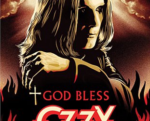 GOD BLESS OZZY OSBOURNE, a doco by MIKE FLEISS and MIKE PISCITELLI (Eagle Rock DVD)