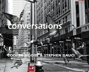 Cooper-Moore/Gauci: Conversations Vol. 2 (577 Records/bandcamp)