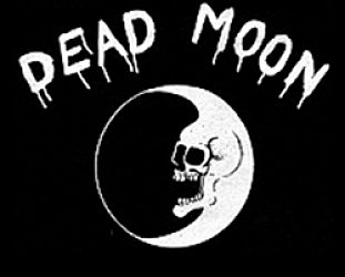 DEAD MOON REVISITED (2014): Back from the graveyard