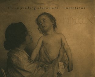 The Impending Adorations: Intentions (bandcamp)