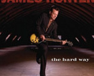 BEST OF ELSEWHERE 2008: James Hunter: The Hard Way (Universal)