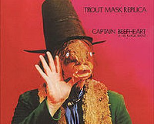 Captain Beefheart and the Magic Band: Trout Mask Replica (1969)