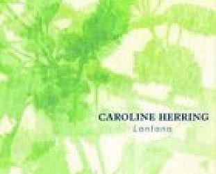 Caroline Herring, Lantana (Signature)