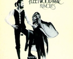 FLEETWOOD MAC; RUMOURS (2013): Decades of discussion and dissection