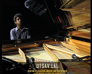 Utsav Lal: Indian Classical Music on the Piano (digital outlets)