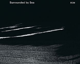 Andy Sheppard Quartet: Surrounded by Sea (ECM/Ode)