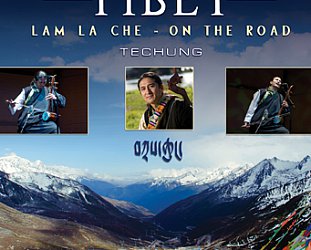 Techung: Tibet; Lam La Che/On The Road (ARC Music)