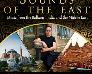 Srdjan Beronja and Various Artists: Sounds of the East (ARC Music)