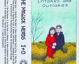 The Magick Heads: Intakes and Outtakes (Thokei Tapes)