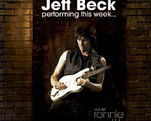 Jeff Beck: Performing this Week . . . Live at Ronnie Scott's (Shock)