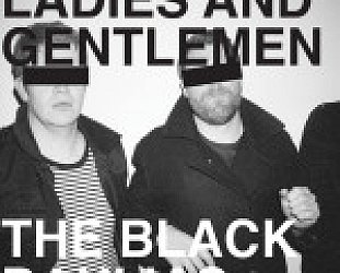 The Black Dahlias: Ladies and Gentlemen (Cruel)