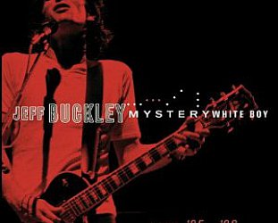 THE BARGAIN BUY: Jeff Buckley; Mystery White Boy (Sony)
