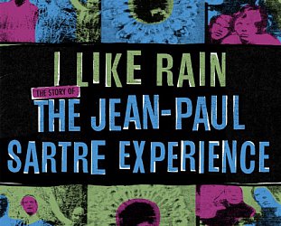 The Jean-Paul Sartre Experience: I Like Rain (Fire/Flying Nun)