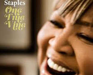 Mavis Staples: One True Vine (Anti)