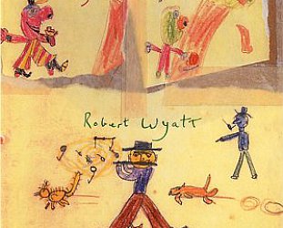Robert Wyatt: His Greatest Misses (Ryko/EMI)