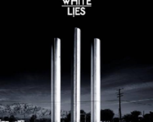White Lies: To Lose My Life (Fiction/Universal)