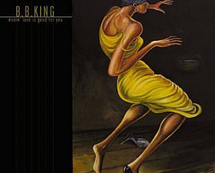 B.B. King: Makin' Love is Good For You (SBird/Southbound)