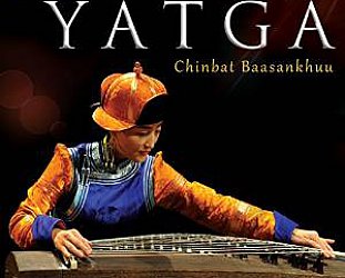 Chinbat Baasankhuu: The Art of the Mongolian Yatga (Arc Music)