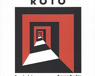 Tom Ludvigson and Trevor Reekie: Roto (Southbound)