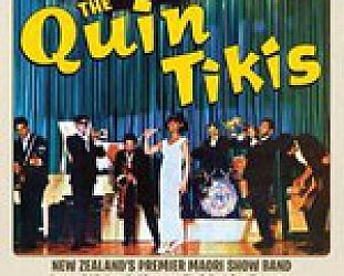 The Quin Tikis: New Zealand's Premier Maori Show Band (Sony)
