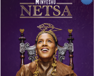 Minyeshu: Netsa (ARC Music/digital outlets)