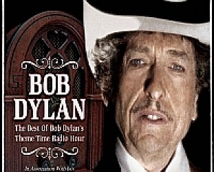Various: The Best of Bob Dylan's Theme Time Radio Hour (Chrome Dreams)