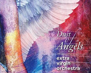 Extra Virgin Orchestra: Dust of Angels (digital outlets)