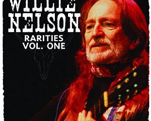 Willie Nelson: Rarities Vol 1 (Great American Music/Southbound)