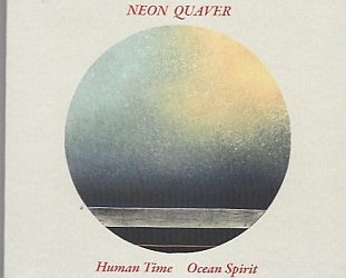Neon Quaver: Human Time Ocean Spirit (neonquaver)