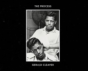 Gerald Cleaver: The Process (577 Records/digital outlets)