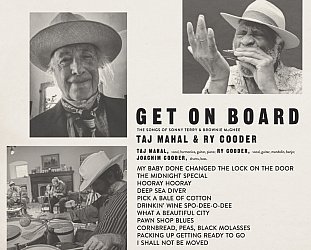 Ry Cooder and Taj Mahal: Get on Board; The Songs of Sonny Terry and Brownie McGhee (Nonesuch/digital outlets)