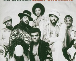 THE BARGAIN BUY: The Isley Brothers; The Essential Isley Brothers (Sony Legacy)