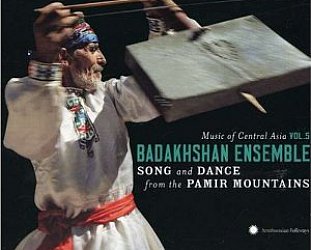 Badakhshan Ensemble: Song and Dance from the Pamir Mountains (Smithsonian/Elite)