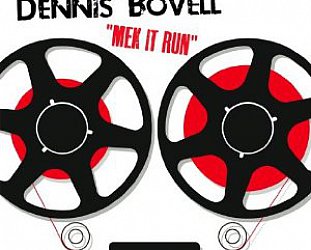 Dennis Bovell: Mek It Run (Pressure Sounds)