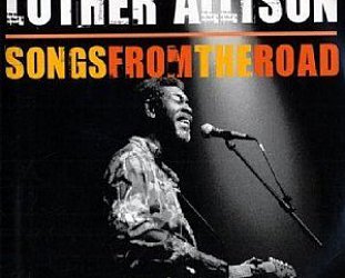 Luther Allison: Songs From the Road (Ruf/Yellow Eye)