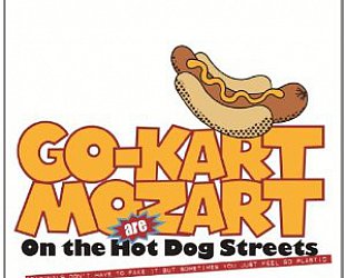 Go Kart Mozart: On the Hot Dog Streets (West Midlands/Southbound)