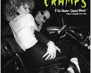 The Cramps: File Under Sacred Music; Early Singles 1978-81 (Munster Records/Southbound)