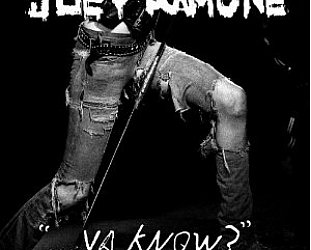 Joey Ramone: " . . . ya know?" (Liberation)