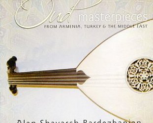 Alan Shavarsh Bardezbanian: Oud Masterpieces (Arc/Elite)