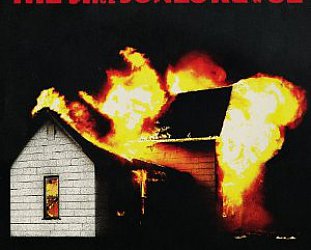 BEST OF ELSEWHERE 2010 The Jim Jones Revue: Burning Your House Down (Liberator)