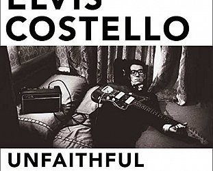 Elvis Costello: Unfaithful Music & Soundtrack Album (Universal)