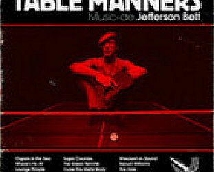 Jefferson Belt, Table Manners (Round Trip Mars)