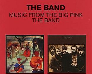 THE BARGAIN BUY: The Band; Music from Big Pink + The Band