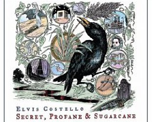 BEST OF ELSEWHERE 2009 Elvis Costello: Secret, Profane and Sugarcane (Starbucks/Universal)