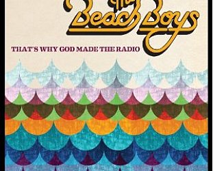 The Beach Boys: That's Why God Made The Radio (Capitol)