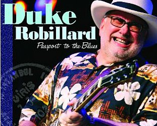 Duke Robillard: Passport to the Blues (Stony Plain)